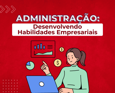 Curso de Administração: Desenvolvendo Habilidades Empresariais em Arujá-SP